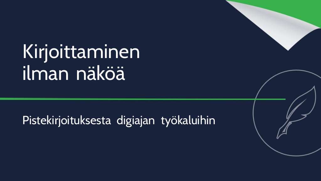 Miten sokeat ihmiset kirjoittavat? Tutustu historiaan ja nykyisiin menetelmiin