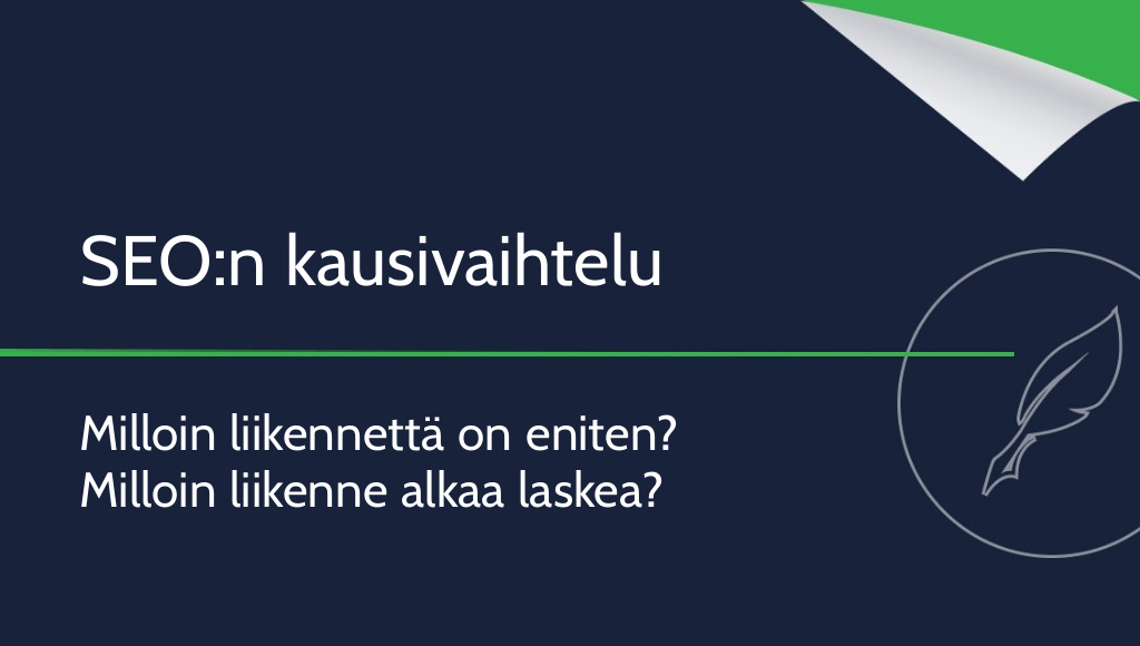 SEO:n kausivaihtelu – milloin verkkosivustolla on eniten liikennettä?