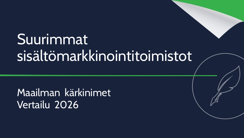 Maailman suurimmat sisältömarkkinointitoimistot [2026]